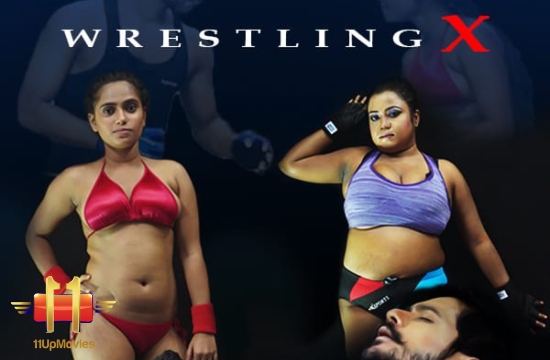 Wrestling X S01 E01 (2020) Hindi Hot Web Series 11UPMovies