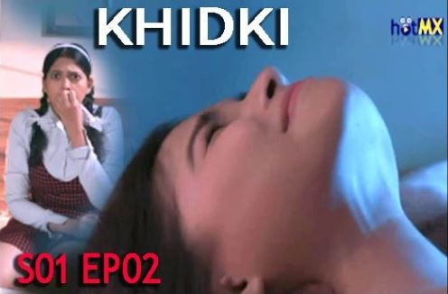 Khidki E01 (2022) Hindi Hot Web Series HotMX