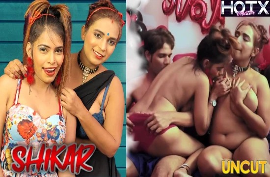 Shikar (2022) UNCUT Hindi Short Film HotX