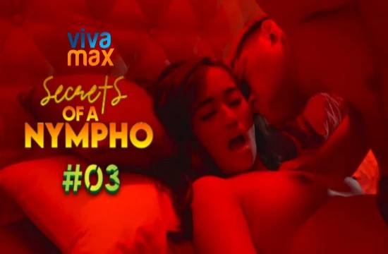 Secrets of a Nympho S01E03 (2022) Filipino Hot Web Series Vivamax