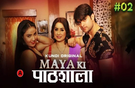 Maya Ki Pathshala S01E01T02 (2023) Hindi Hot Web Series KundiApp