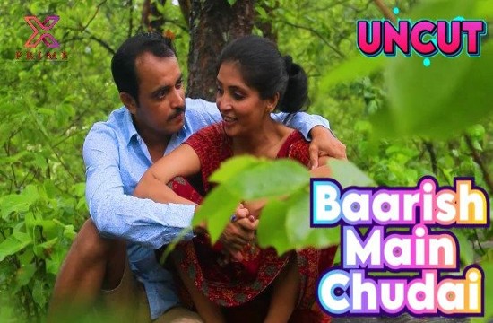 Baarish Main Chudai (2023) UNCUT Hindi Short Film XPrime