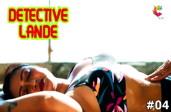 Detective Lande S01E04 (2023) Hindi Hot Web Series CinePrime