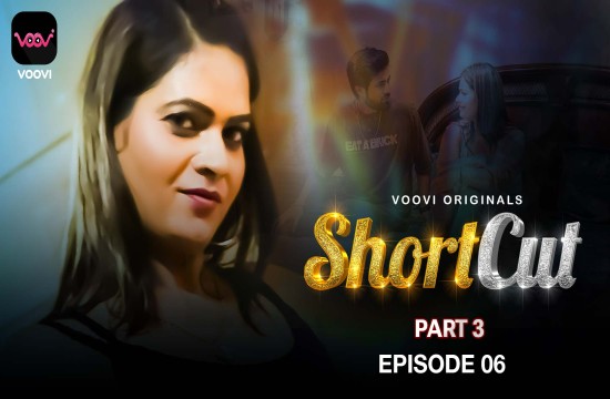 Shortcut S01E06 (2023) Hindi Hot Web Series Voovi