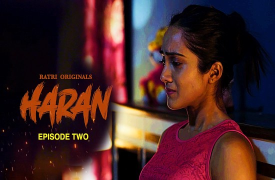 Haran S01E02 (2024) Hindi Hot Web Series Ratri