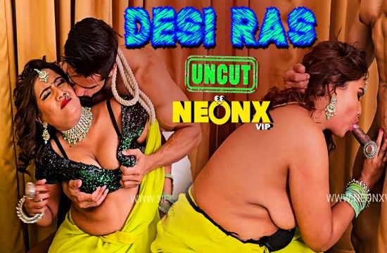 Desi Ras (2024) Uncut Hindi Short Film Neonx