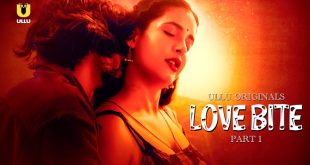 Love Bite P01 (2024) Hindi Hot Web Series