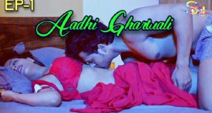 Aadhi Gharwali S01E01 (2024) Hindi Hot Web Series Soltalkies