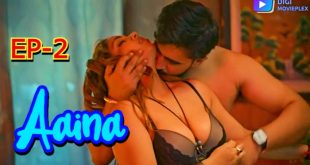 Aaina S01E02 (2024) Hindi Hot Web Series DigimoviePlex