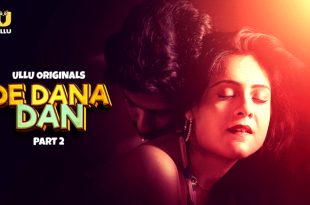 De Dana Dan P02 (2024) Hindi Hot Web Series