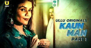 Kaun Man P01 (2024) Hindi Hot Web Series