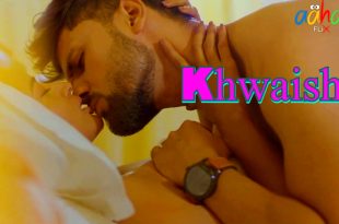 Khwaish (2024) Hindi Hot Short Film Aahaflix