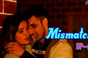 Mismatch S01E02 (2024) Hindi Hot Web Series Ratri