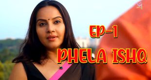 Phela Ishq S01E01 (2024) Hindi Hot Web Series Ratri