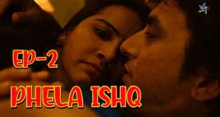 Phela Ishq S01E02 (2024) Hindi Hot Web Series Ratri