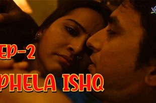 Phela Ishq S01E02 (2024) Hindi Hot Web Series Ratri