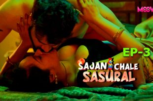 Sajan Chale Sasural S01E03 (2024) Hindi Hot Web Series Moovi