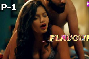 Flavour S01E01 (2024) Hindi Hot Web Series PrimeShots