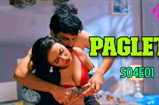 Paglet S04E01 (2024) Hindi Hot Web Series Hulchul