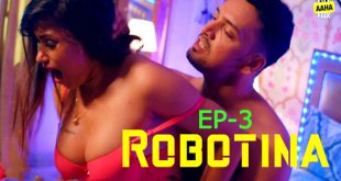 Robotina S01E03 (2024) Hindi Hot Web Series Aahaflix