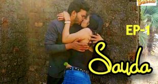 Sauda S01E01 (2024) Hindi Hot Web Series Sahelii