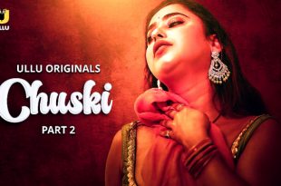 Chuski Part 2 Hindi Hot Web Series