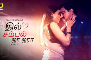 Dil Sambhal Ja Zara Part 2 Tamil Hot Web Series