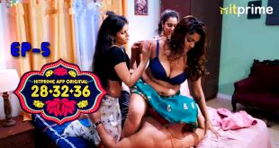 28 32 36 S01E05 (2024) Hindi Hot Web Series Hitprime