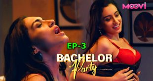 Bachelor Party S01E03 (2024) Hindi Hot Web Series Moovi