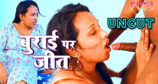 Burai Par Jeet (2024) Hot Hindi Short Film Fugi