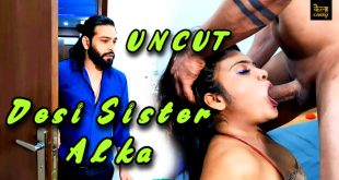 Desi Sister Alka (2024) Hot Hindi Short Film Kelacandy