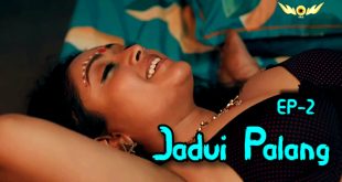 Jadui Palang S01E02 (2024) Hindi Hot Web Series WowEntertainment