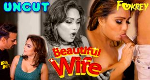 Beautiful Wife (2024) Hot Hindi Short Film Fukrey