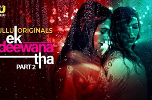 Ek Deewana Tha Part 2 Hindi Hot Web Series