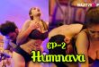 Humnava S01E02 (2024) Hindi Hot Web Series Sutraflix