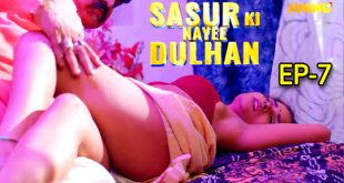 Sasur Ki Nayee Dulhan S01E07 (2024) Hindi Hot Web Series Jugnutv