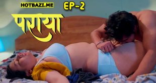 Paraya S01E02 (2024) Hindi Hot Web Series Hitprime