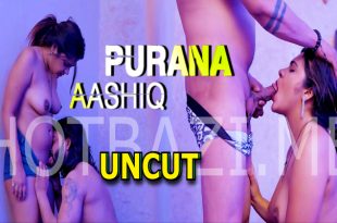 Purana Aashiq (2024) Hot Hindi Short Film Triflicks