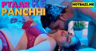 Pyaar Ke Panchhi S01E02 (2024) Hindi Hot Web Series Hulchul