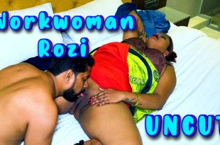 Workwoman Rozi (2024) Hot Hindi Short Film